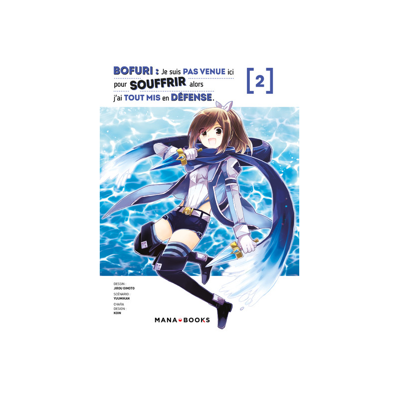 Bofuri : Je suis pas venue ici pour souffrir alors j'ai tout mis en défense T02