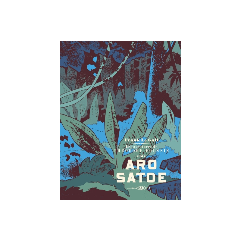 Théodore Poussin - Tome 14 - Aro Satoe