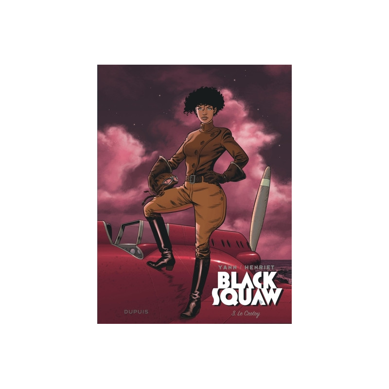 Black Squaw - Tome 3 - Le Crotoy