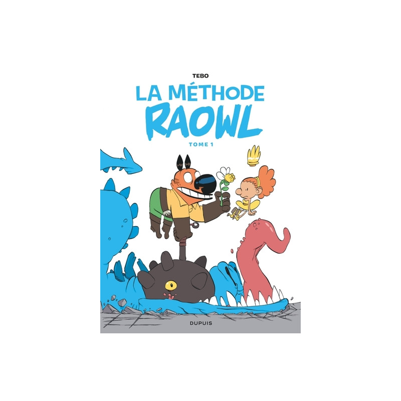 Raowl - La méthode  - Tome 1