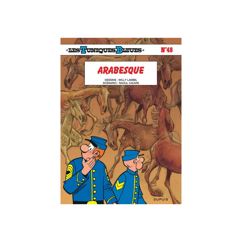 Les Tuniques Bleues - Tome 48 - Arabesque