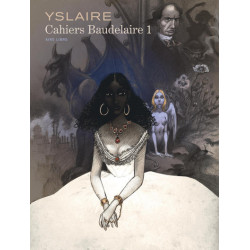 Baudelaire - Cahiers - Tome 1