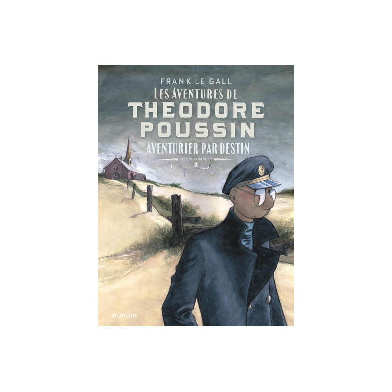 Théodore Poussin - Récits complets - Tome 2 - Aventurier par destin