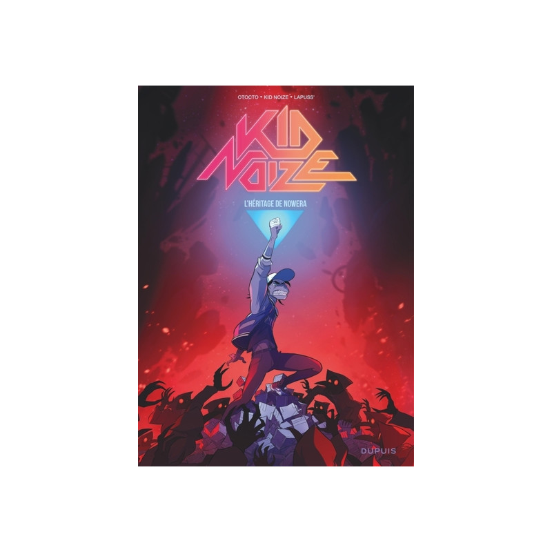 Kid Noize - Tome 3 - L héritage de Nowera
