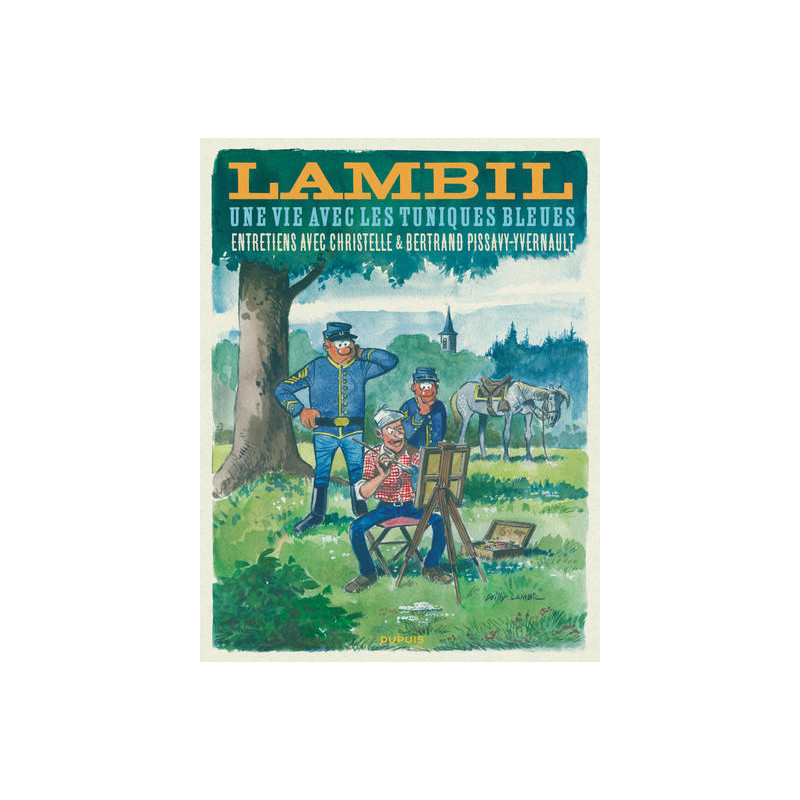 Biographie de Lambil - Une vie avec les Tuniques Bleues