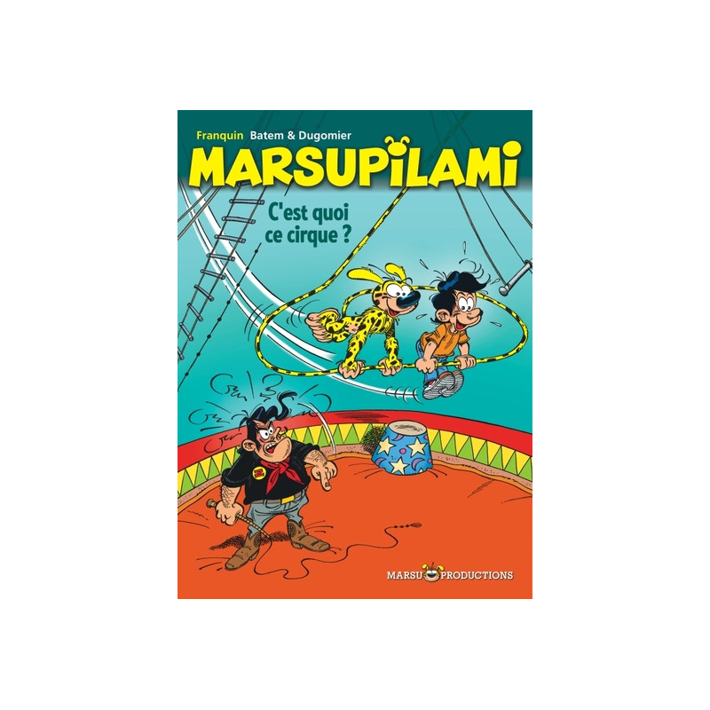 Marsupilami - Tome 15 - C'est quoi ce cirque ? (Opé été 2019)