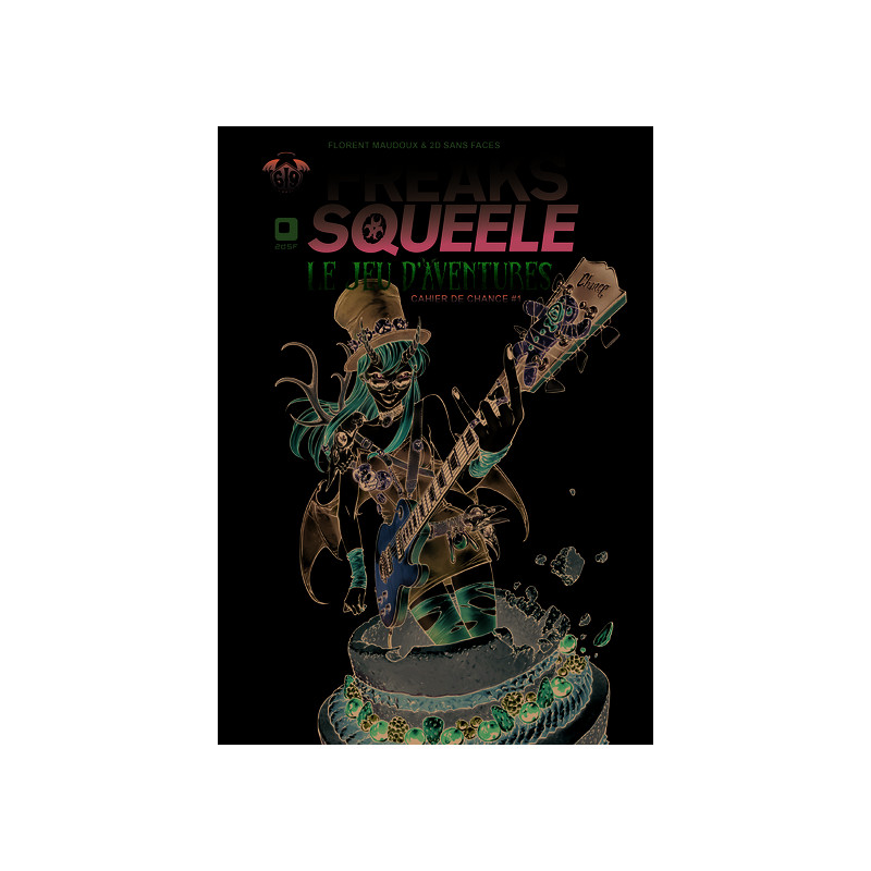 Freaks' Squeele Le jeu d'aventures - Tome 1 - Les Cahiers de Chance