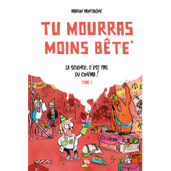 Tu mourras moins bête -...