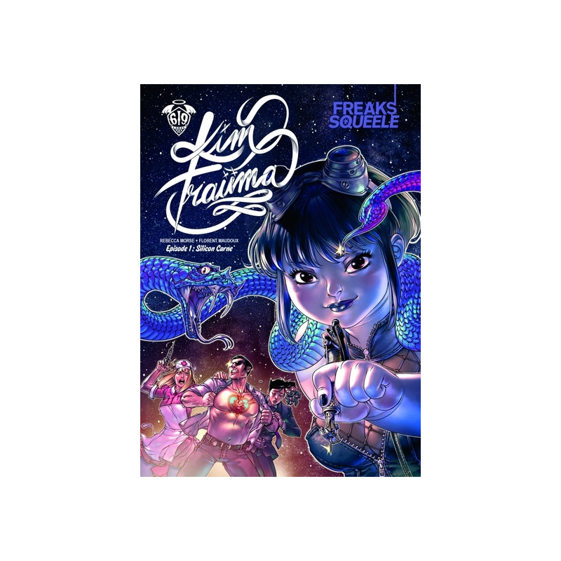 Freaks' Squeele Kim Trauma - Tome 1 - Silicon Carne