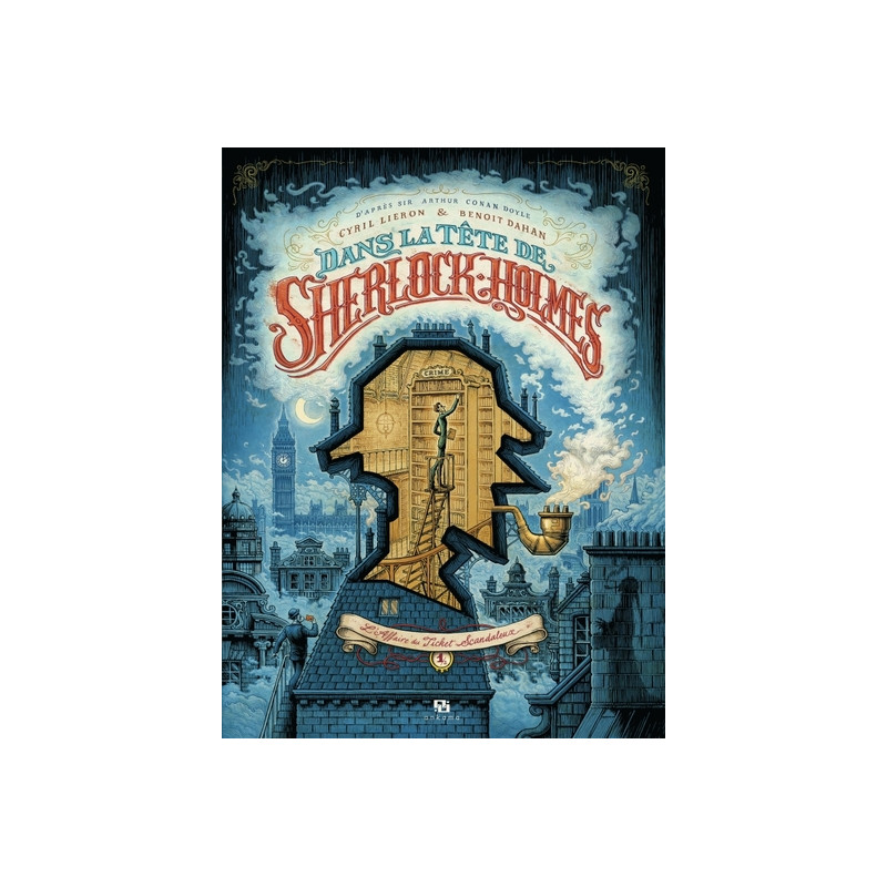Dans la tête de Sherlock Holmes   L affaire du ticket scandaleux  - Tome 1