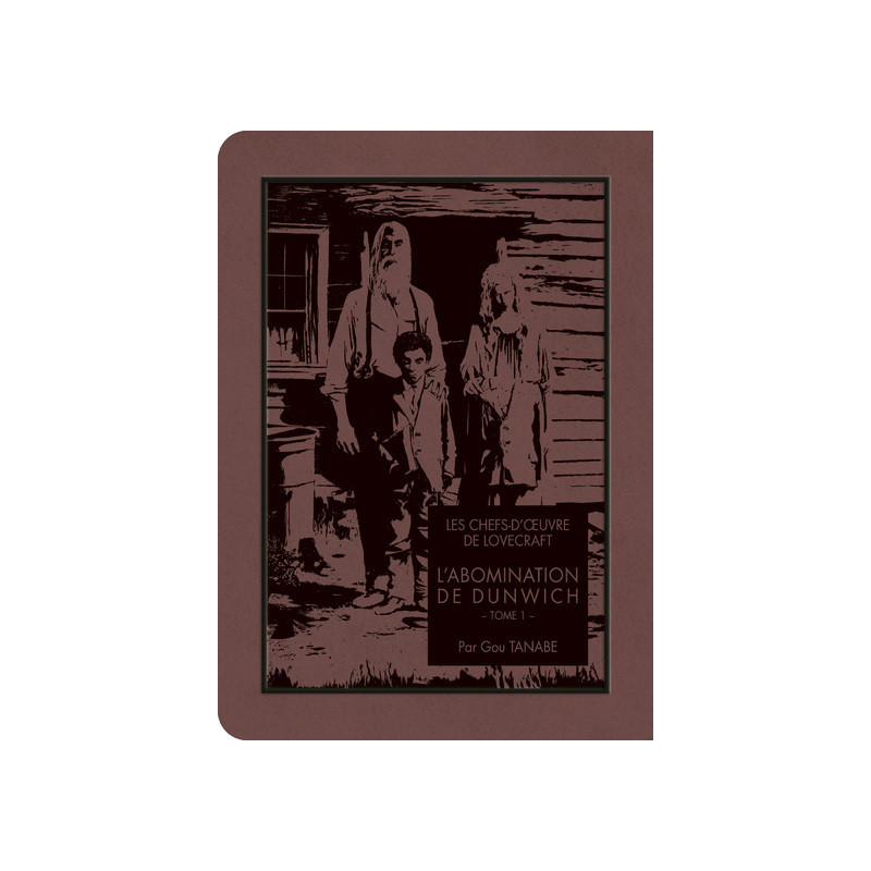 Les Chefs-d'oeuvre de Lovecraft - L'abomination de Dunwich T01