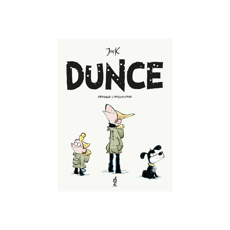 Dunce - Presque l'apocalypse - Tome 2