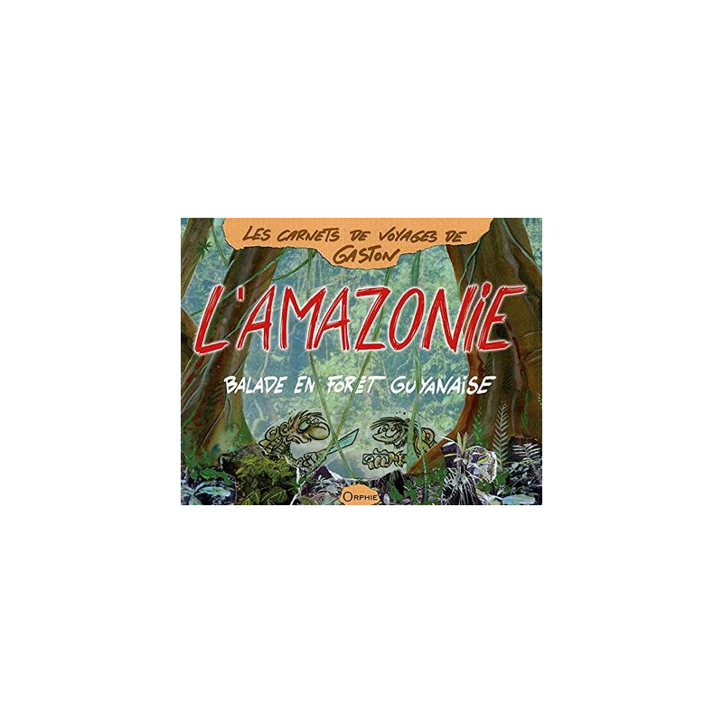 L'Amazonie - balade en forêt guyanaise