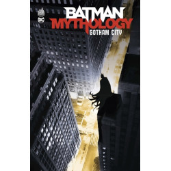 Batman Mythology : Gotham City