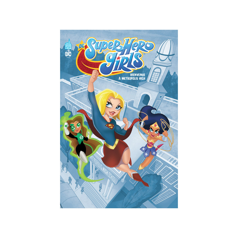 DC Super Hero Girls Metropolis High  - Tome 0