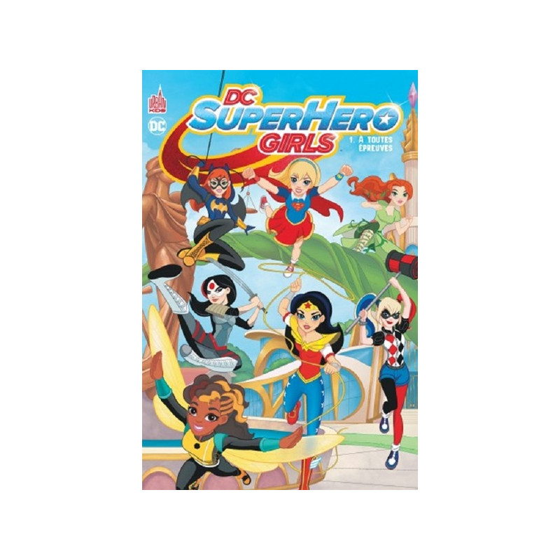 DC SUPER HERO GIRLS - Tome 1