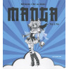 Manga. Maitriser l Art du Dessin Manga