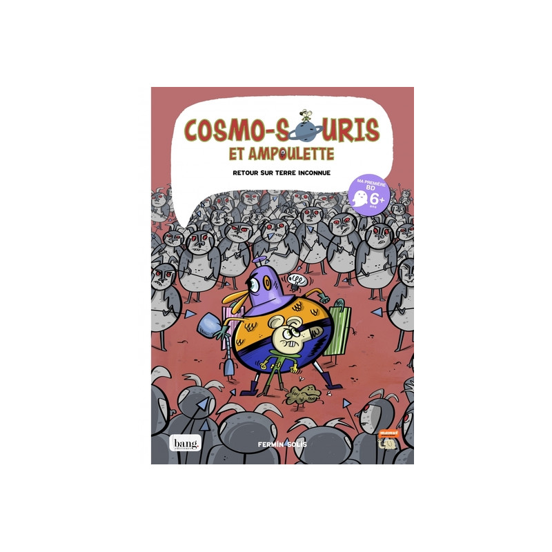 Cosmo-souris et ampoulette  tome 5, retour sur terre inconnu