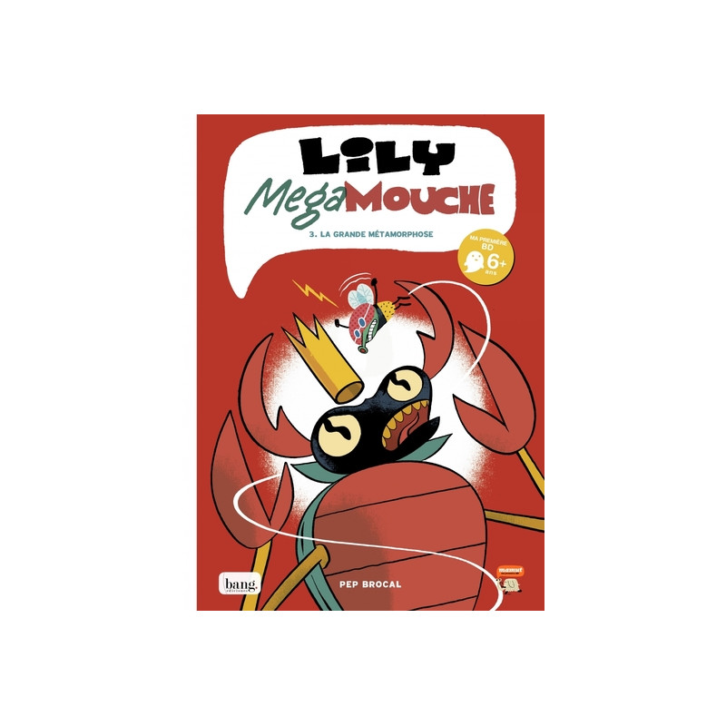 Lily Megamouche  tome 3, la grande métamorphose