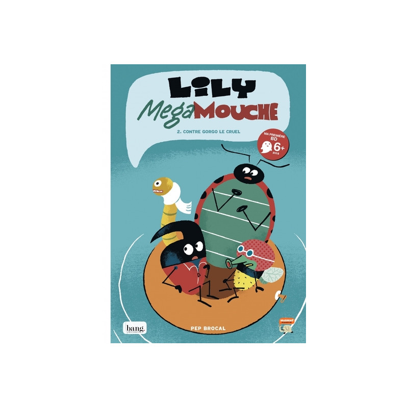 Lily Megamouche tome 2, contre Gorgo le cruel