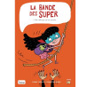 La bande des super, tome 3 - Ma maîtresse est une sorcière