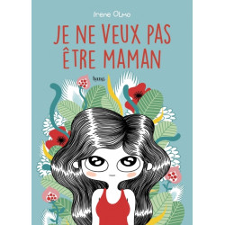 Je ne veux pas être maman