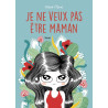 Je ne veux pas être maman