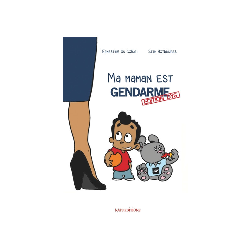 Ma maman est gendarme - Édition Dys