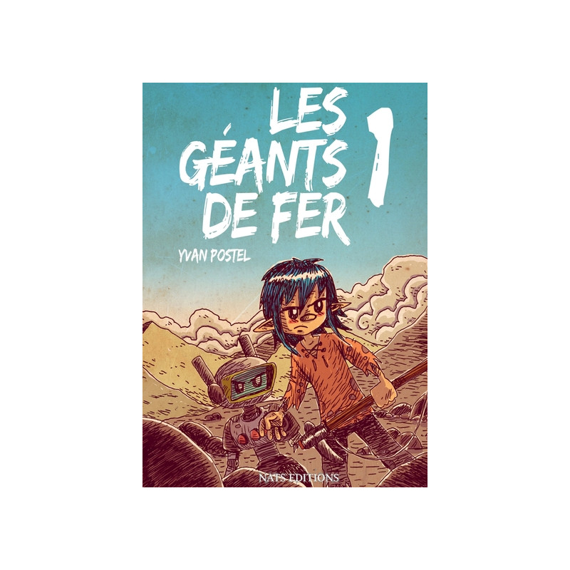 Les Géants de Fer, Tome 1