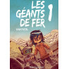 Les Géants de Fer, Tome 1