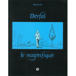 Derfal le magnifique -...