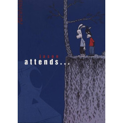 Attends...