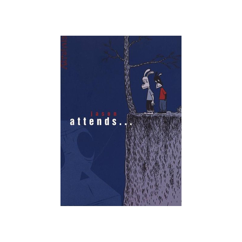 Attends...