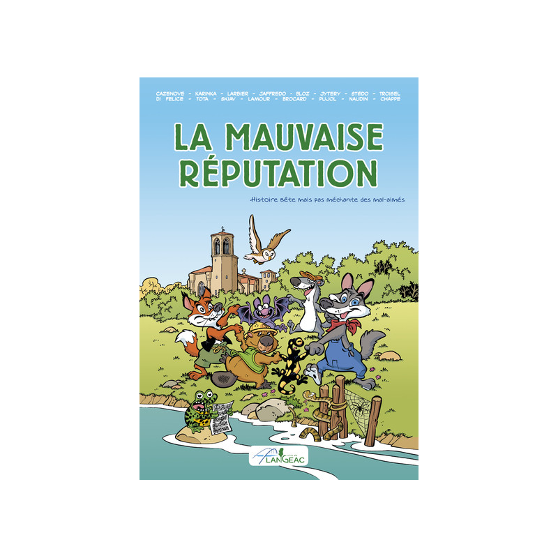 La mauvaise Réputation - Histoire bête mais pas méchante des mal-aimés