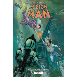 Fusion Man 4 : Les Choix...