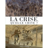 La crise, quelle crise ?