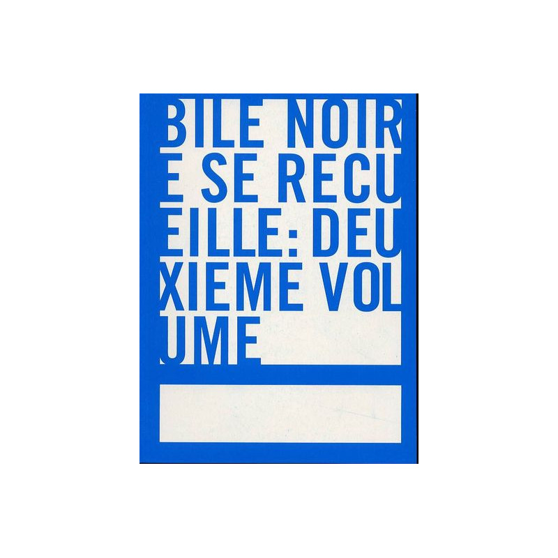 Bile noire se recueille - T. 2