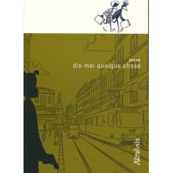 Dis-moi quelque chose