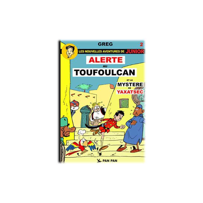 Luc Junior T02 Alerte au Toufoulcan &  Le Mystére de Yaxatsec