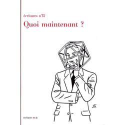 Écritures N°15, Quoi...