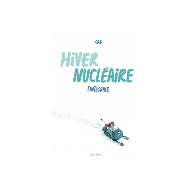 HIVER NUCLEAIRE. L'INTEGRALE