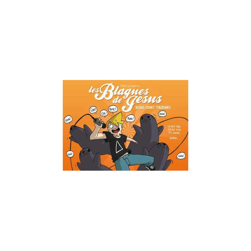 Les blagues de Jésus T04 Jésus court toujours