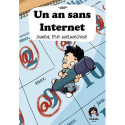 An sans internet (Un) -...