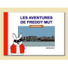 Les Aventures de Freddy MUT - Tome III -  La revanche