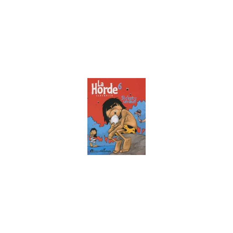 Horde T06 Si c'est... un oeuf (La)