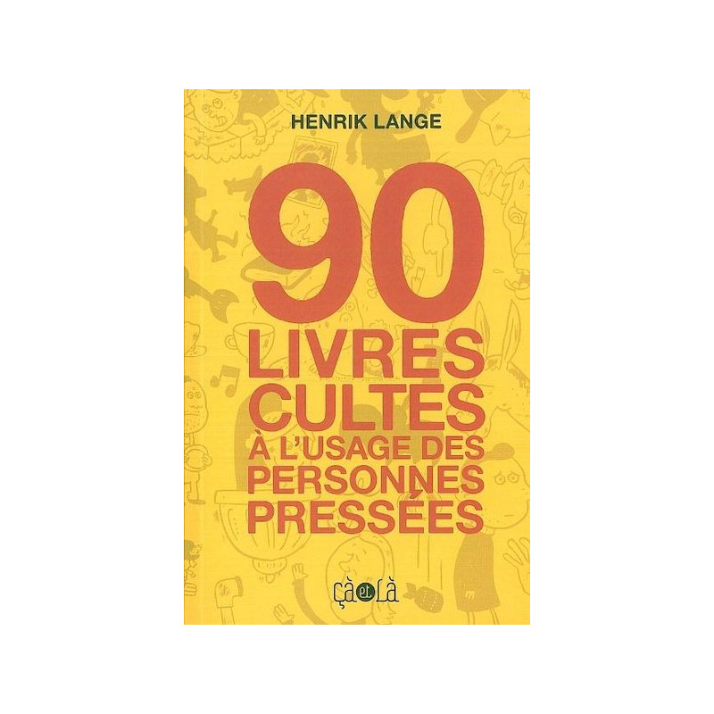90 livres cultes à l'usage des personnes pressées
