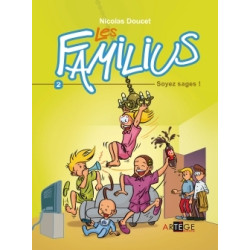 Les Familius, Soyez sages !