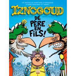 Iznogoud de père en fils !...
