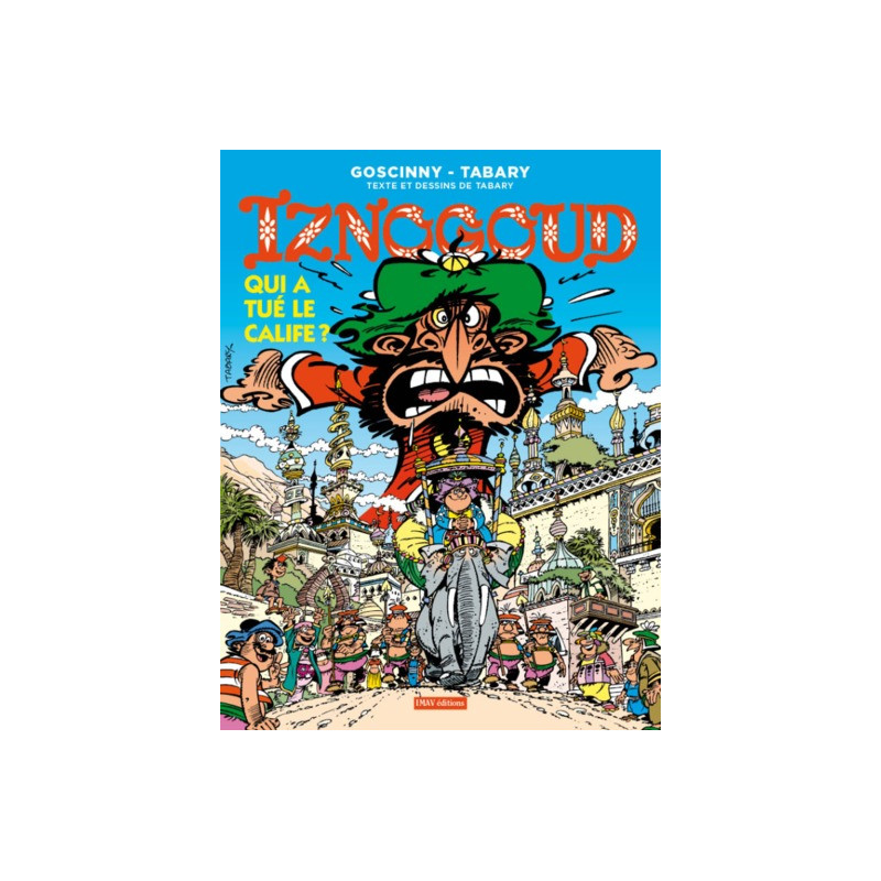 Iznogoud - qui a tué le calife ? - tome 25
