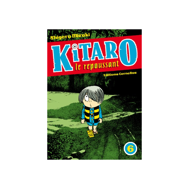 Kitaro le repoussant tome 6
